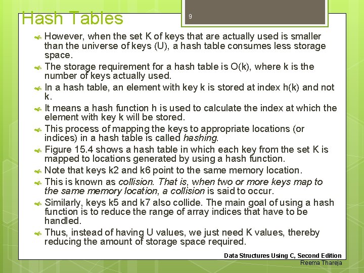 Hash Tables 9 However, when the set K of keys that are actually used