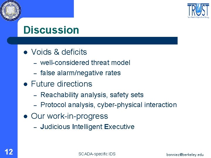 Discussion l Voids & deficits – – l Future directions – – l Reachability