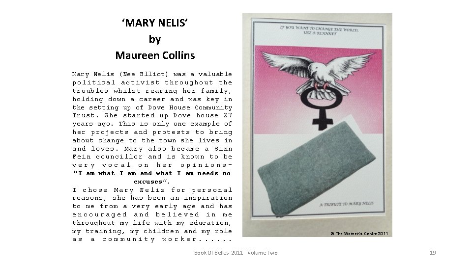 ‘MARY NELIS’ by Maureen Collins Mary Nelis (Nee Elliot) was a valuable political activist