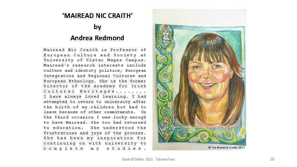 ‘MAIREAD NIC CRAITH’ by Andrea Redmond Mairead Nic Craith is Professor of European Culture
