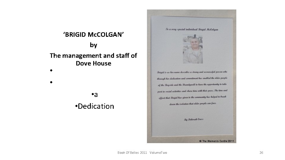 ‘BRIGID Mc. COLGAN’ by The management and staff of Dove House • • •