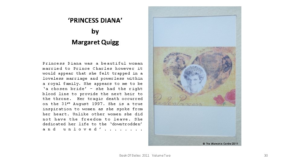 ‘PRINCESS DIANA’ by Margaret Quigg Princess Diana was a beautiful woman married to Prince