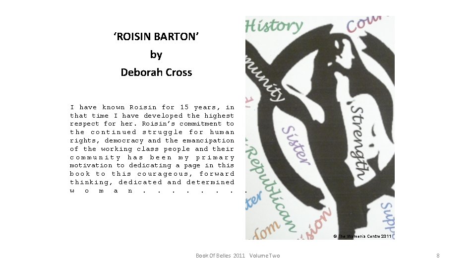 ‘ROISIN BARTON’ by Deborah Cross I have known Roisin for 15 years, in that