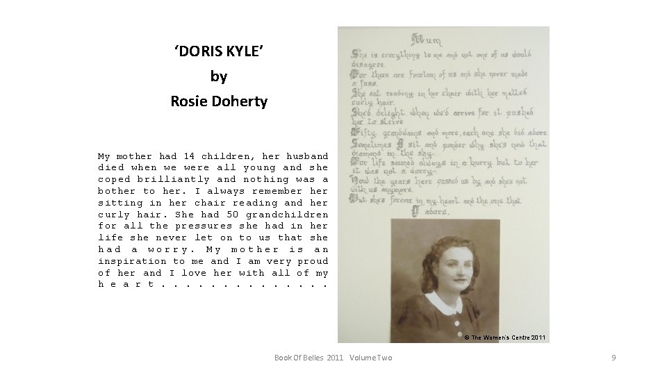 ‘DORIS KYLE’ by Rosie Doherty My mother had 14 children, her husband died when
