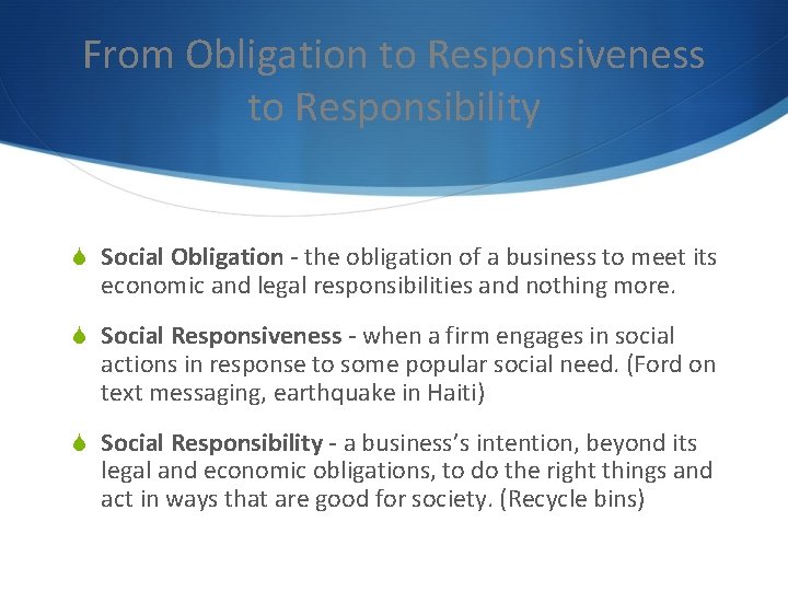 From Obligation to Responsiveness to Responsibility S Social Obligation - the obligation of a