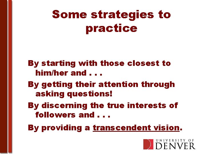 Some strategies to practice By starting with those closest to him/her and. . .