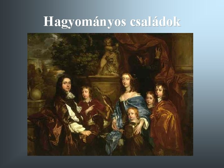 Hagyományos családok 