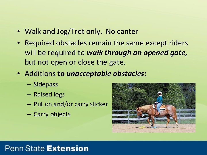  • Walk and Jog/Trot only. No canter • Required obstacles remain the same