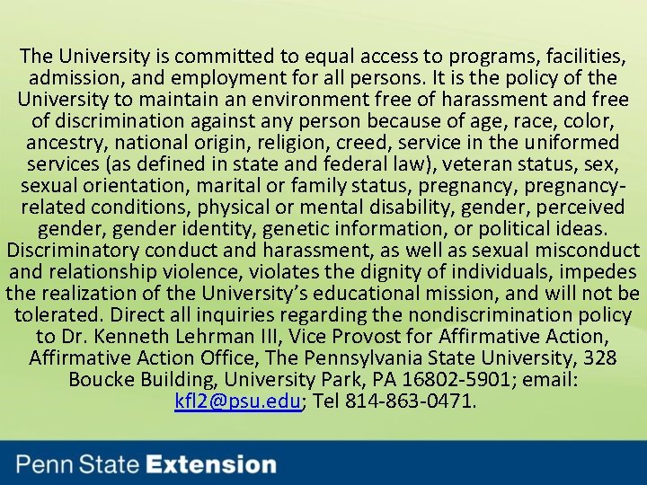 The University is committed to equal access to programs, facilities, admission, and employment for