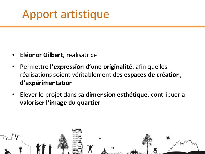 Apport artistique • Eléonor Gilbert, réalisatrice • Permettre l’expression d’une originalité, afin que les