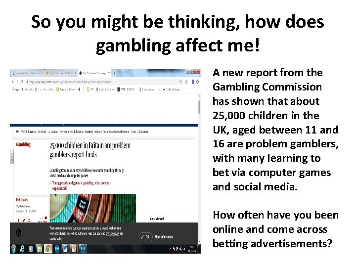 So you might be thinking, how does gambling affect me! A new report from