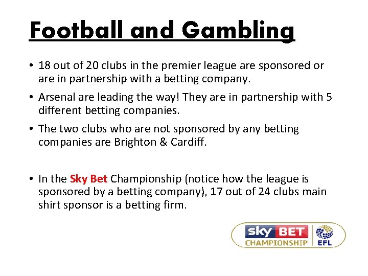 Football and Gambling • 18 out of 20 clubs in the premier league are