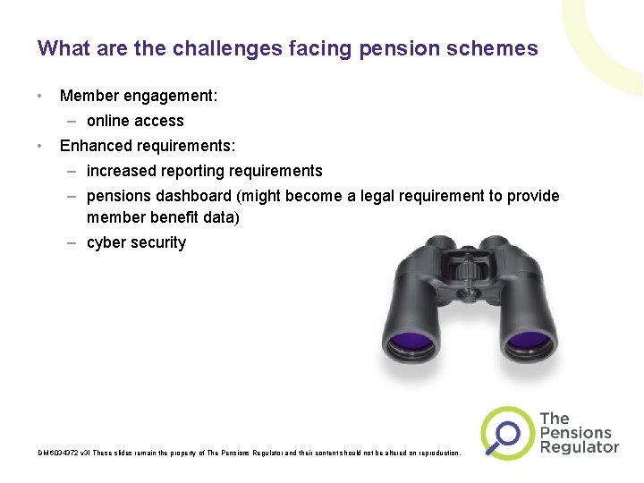 What are the challenges facing pension schemes • Member engagement: – online access •