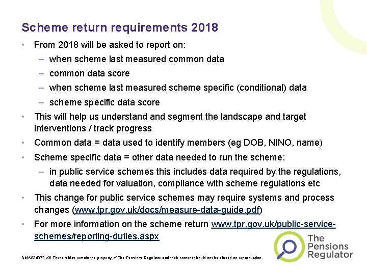 Scheme return requirements 2018 • From 2018 will be asked to report on: –