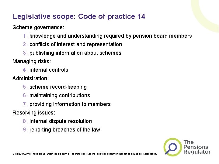 Legislative scope: Code of practice 14 Scheme governance: 1. knowledge and understanding required by