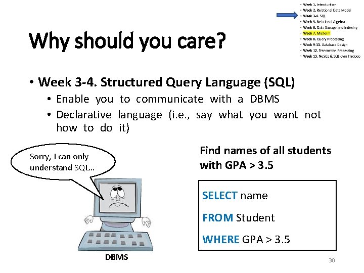 Why should you care? • Week 3 -4. Structured Query Language (SQL) • Enable