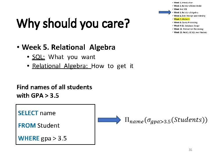 Why should you care? • Week 5. Relational Algebra • SQL: What you want