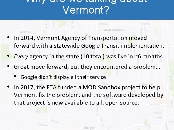 Why are we talking about Vermont? • In 2014, Vermont Agency of Transportation moved