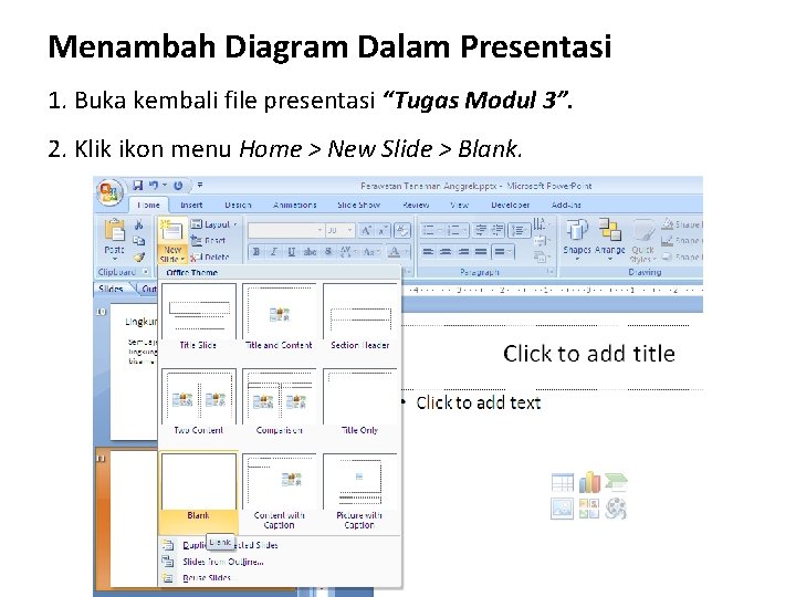 Menambah Diagram Dalam Presentasi 1. Buka kembali file presentasi “Tugas Modul 3”. 2. Klik