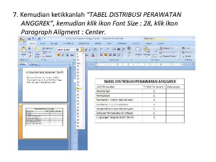 7. Kemudian ketikkanlah “TABEL DISTRIBUSI PERAWATAN ANGGREK”, kemudian klik ikon Font Size : 28,