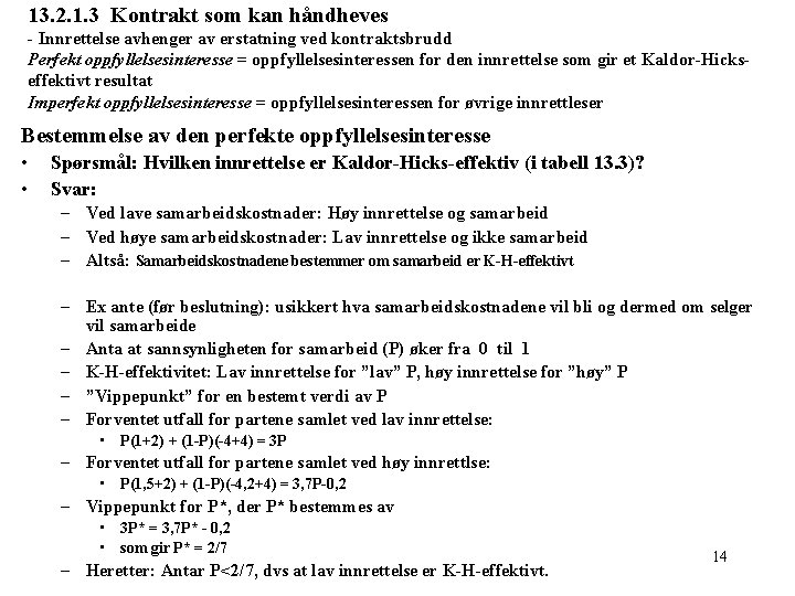 13. 2. 1. 3 Kontrakt som kan håndheves - Innrettelse avhenger av erstatning ved