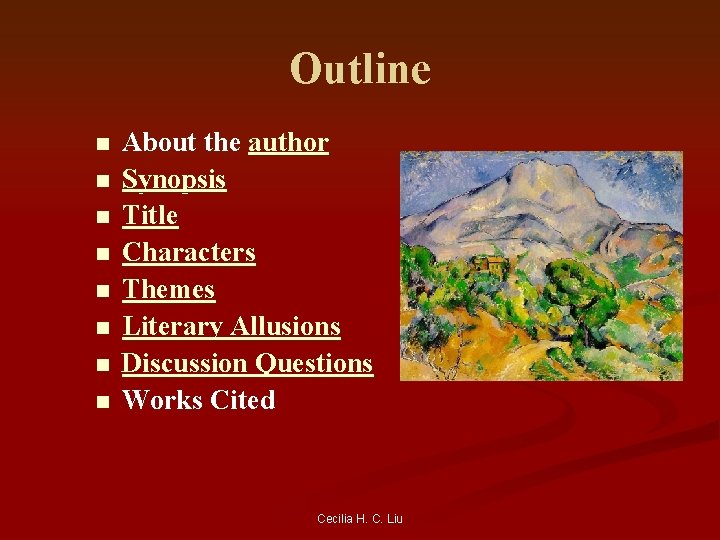 Outline n n n n About the author Synopsis Title Characters Themes Literary Allusions