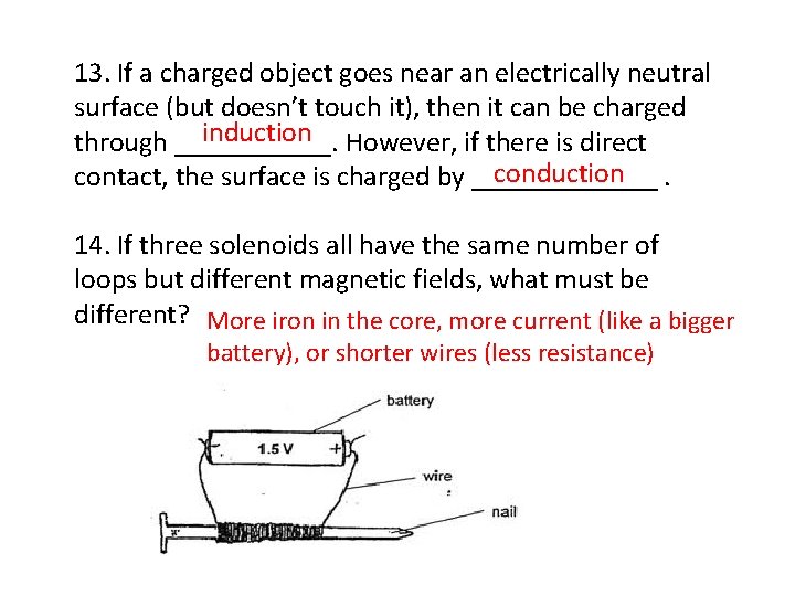 13. If a charged object goes near an electrically neutral surface (but doesn’t touch