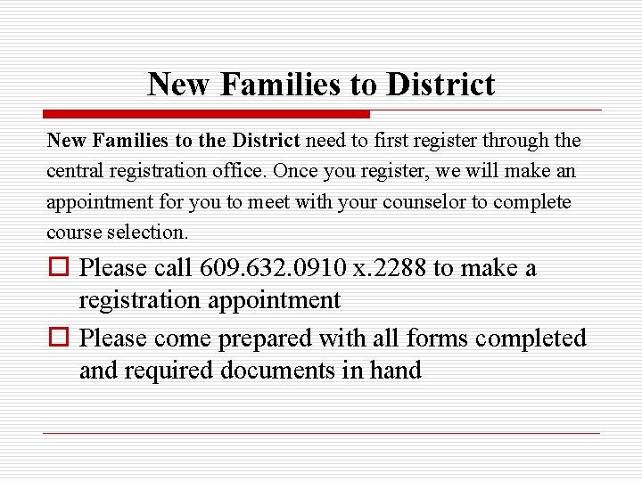 New Families to District New Families to the District need to first register through