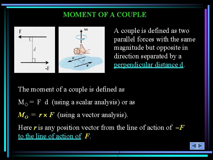 MOMENT OF A COUPLE A couple is defined as two parallel forces with the