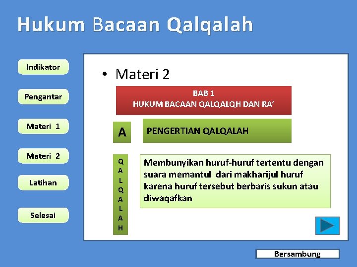 Hukum B acaan Qalqalah Indikator • Materi 2 BAB 1 HUKUM BACAAN QALQALQH DAN