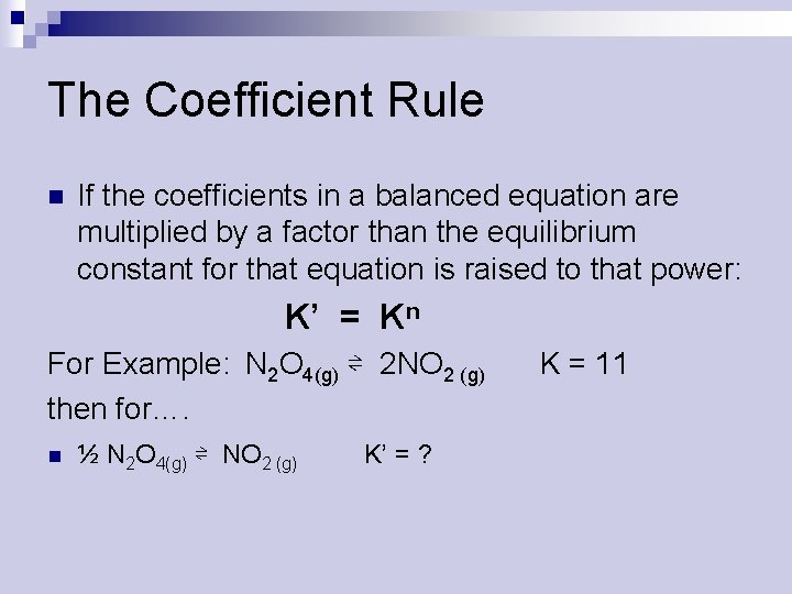 The Coefficient Rule n If the coefficients in a balanced equation are multiplied by