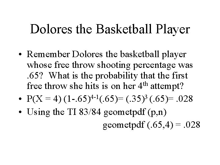 Dolores the Basketball Player • Remember Dolores the basketball player whose free throw shooting