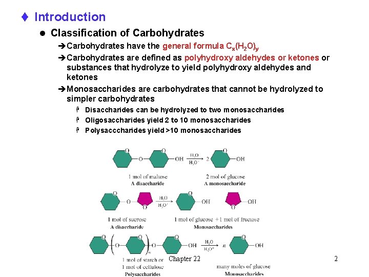 t Introduction l Classification of Carbohydrates èCarbohydrates have the general formula Cx(H 2 O)y t Introduction l Classification of Carbohydrates èCarbohydrates have the general formula Cx(H 2 O)y