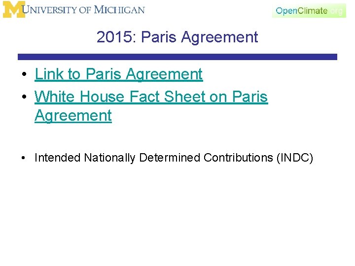 2015: Paris Agreement • Link to Paris Agreement • White House Fact Sheet on