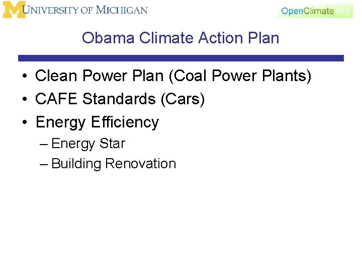 Obama Climate Action Plan • Clean Power Plan (Coal Power Plants) • CAFE Standards