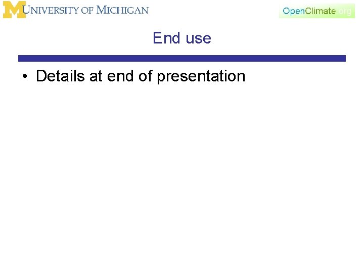End use • Details at end of presentation 