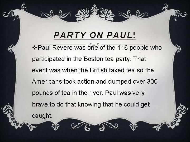 PARTY ON PAUL ! v. Paul Revere was one of the 116 people who