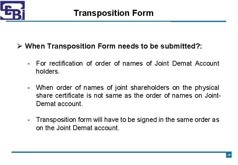 Transposition Form When Transposition Form needs to be submitted? : - For rectification of