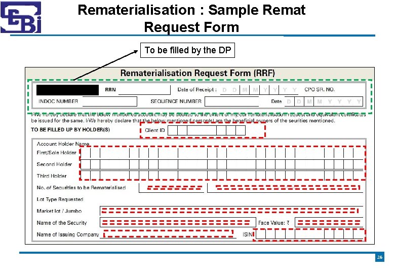 Rematerialisation : Sample Remat Request Form To be filled by the DP 26 