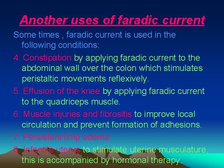 Another uses of faradic current Some times , faradic current is used in the Another uses of faradic current Some times , faradic current is used in the