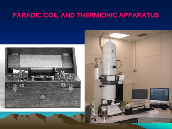 FARADIC COIL AND THERMIONIC APPARATUS FARADIC COIL AND THERMIONIC APPARATUS