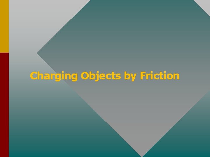 Charging Objects by Friction 