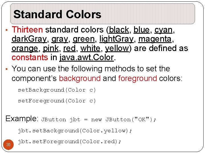 Standard Colors • Thirteen standard colors (black, blue, cyan, dark. Gray, green, light. Gray, Standard Colors • Thirteen standard colors (black, blue, cyan, dark. Gray, green, light. Gray,
