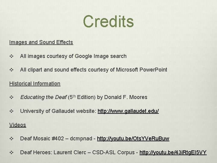 Credits Images and Sound Effects v All images courtesy of Google Image search v