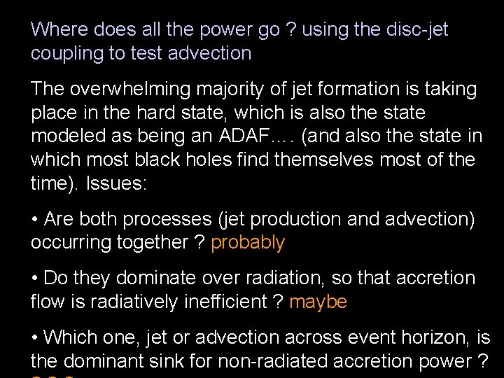 Where does all the power go ? using the disc-jet coupling to test advection