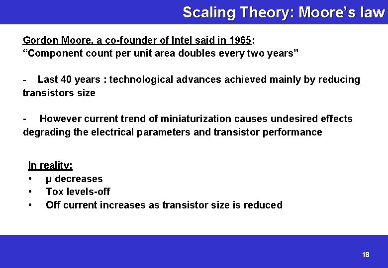 Scaling Theory: Moore’s law Gordon Moore, a co-founder of Intel said in 1965: “Component