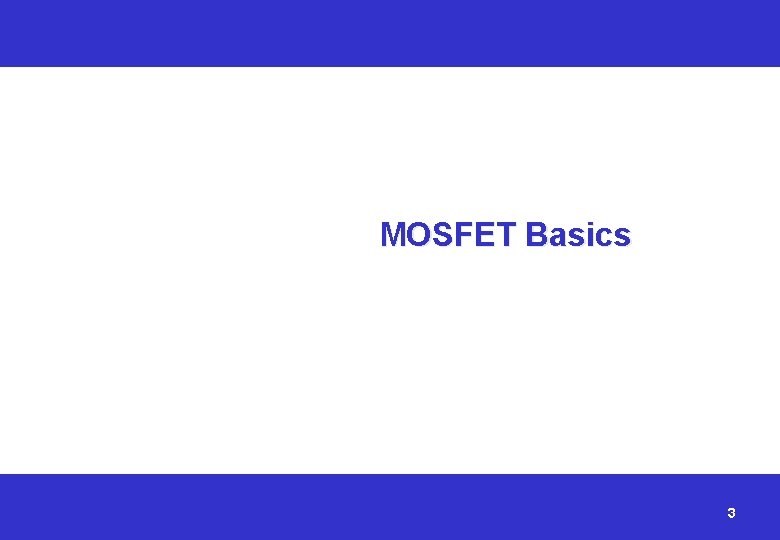 MOSFET Basics 3 