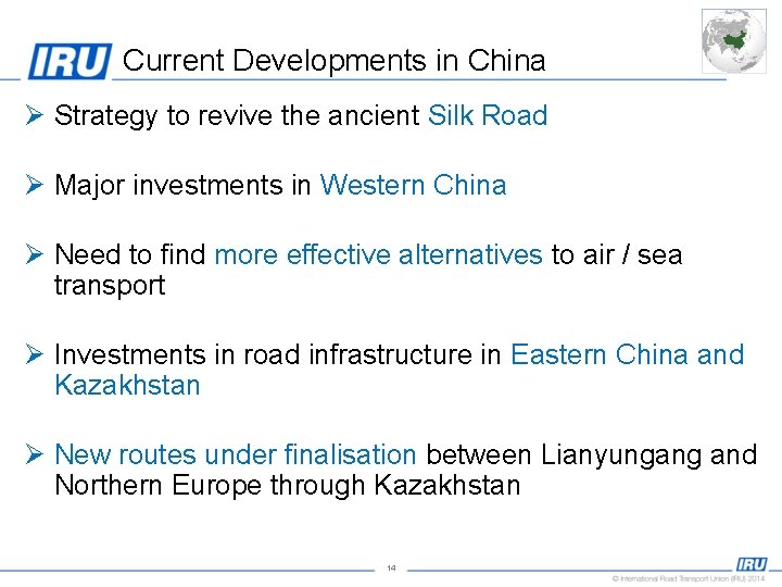 Current Developments in China Ø Strategy to revive the ancient Silk Road Ø Major