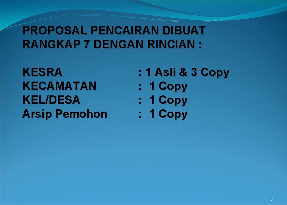 PROPOSAL PENCAIRAN DIBUAT RANGKAP 7 DENGAN RINCIAN : KESRA KECAMATAN KEL/DESA Arsip Pemohon :