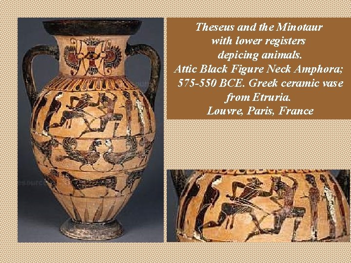 Theseus and the Minotaur with lower registers depicing animals. Attic Black Figure Neck Amphora;